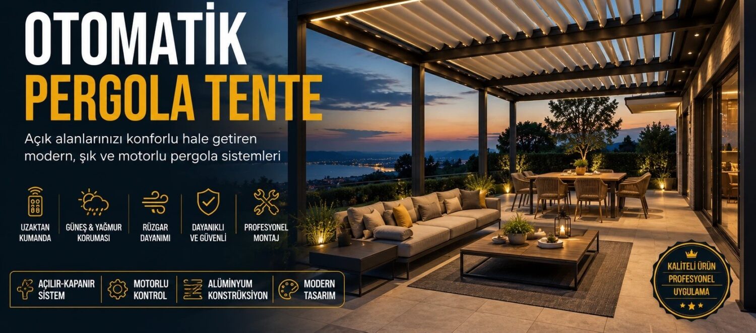 Otomatik Tente, Pergola Tente, Raylı Tente, Tenteci İstanbul
